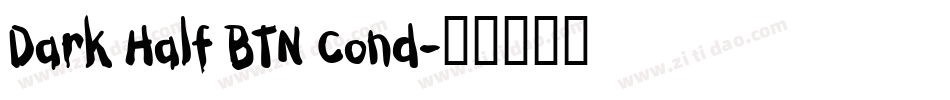Dark Half BTN Cond字体转换